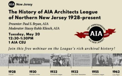 The AIA New Jersey Historic Archives Committee Presents The History of AIA Architects League of Northern New Jersey