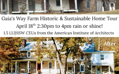 Gaia’s Way Farm Historic & Sustainable Home Tour